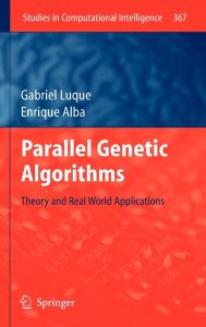 Parallel Genetic Algorithms. Theory and Real World Applications